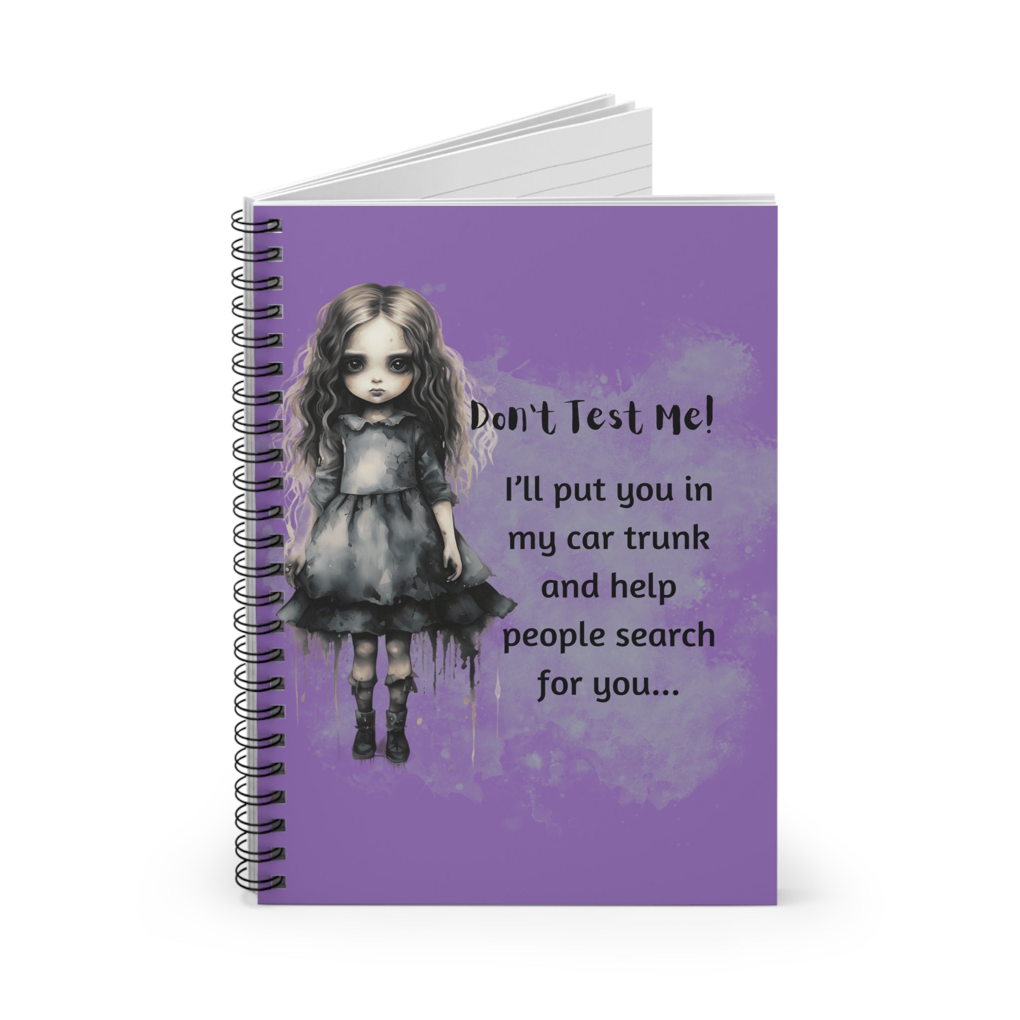 Creepy Doll Spiral Notebook - Don't Test Me, Journal for Artists, Unique Gift, Writing, Sketching, Halloween Decor
