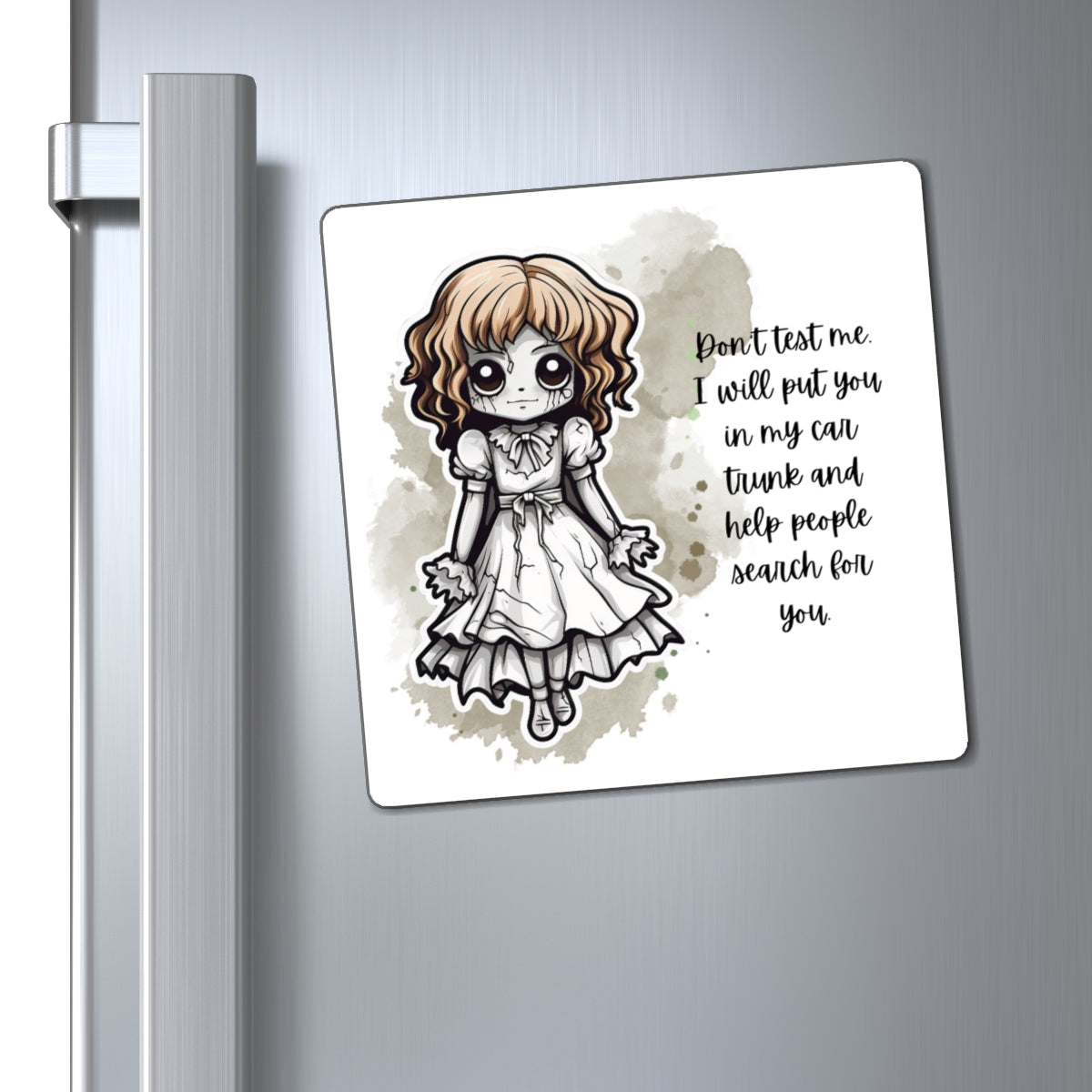 Creepy Doll Magnet with Quote, Horror Decor, Kitchen Decor, Funny Gift, Halloween Fridge Magnet, Quirky Home Accent