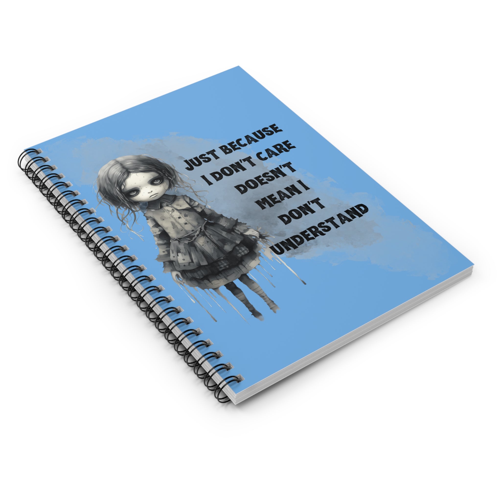 Creepy Doll Spiral Notebook - Just Because I Don't Care Doesn't Mean I Don't Understand | Journal, Sketchbook, Gift, Stationery, Writing