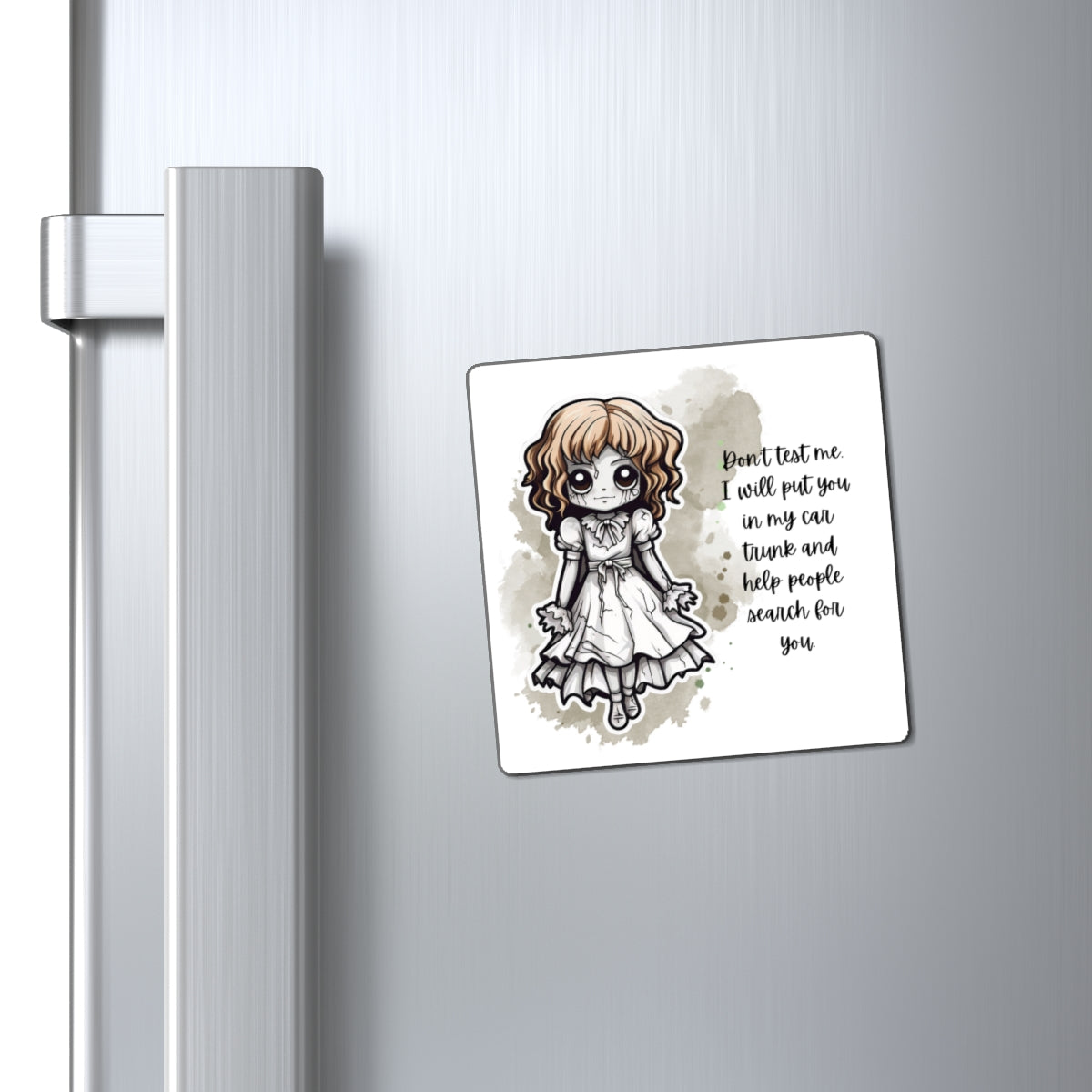 Creepy Doll Magnet with Quote, Horror Decor, Kitchen Decor, Funny Gift, Halloween Fridge Magnet, Quirky Home Accent