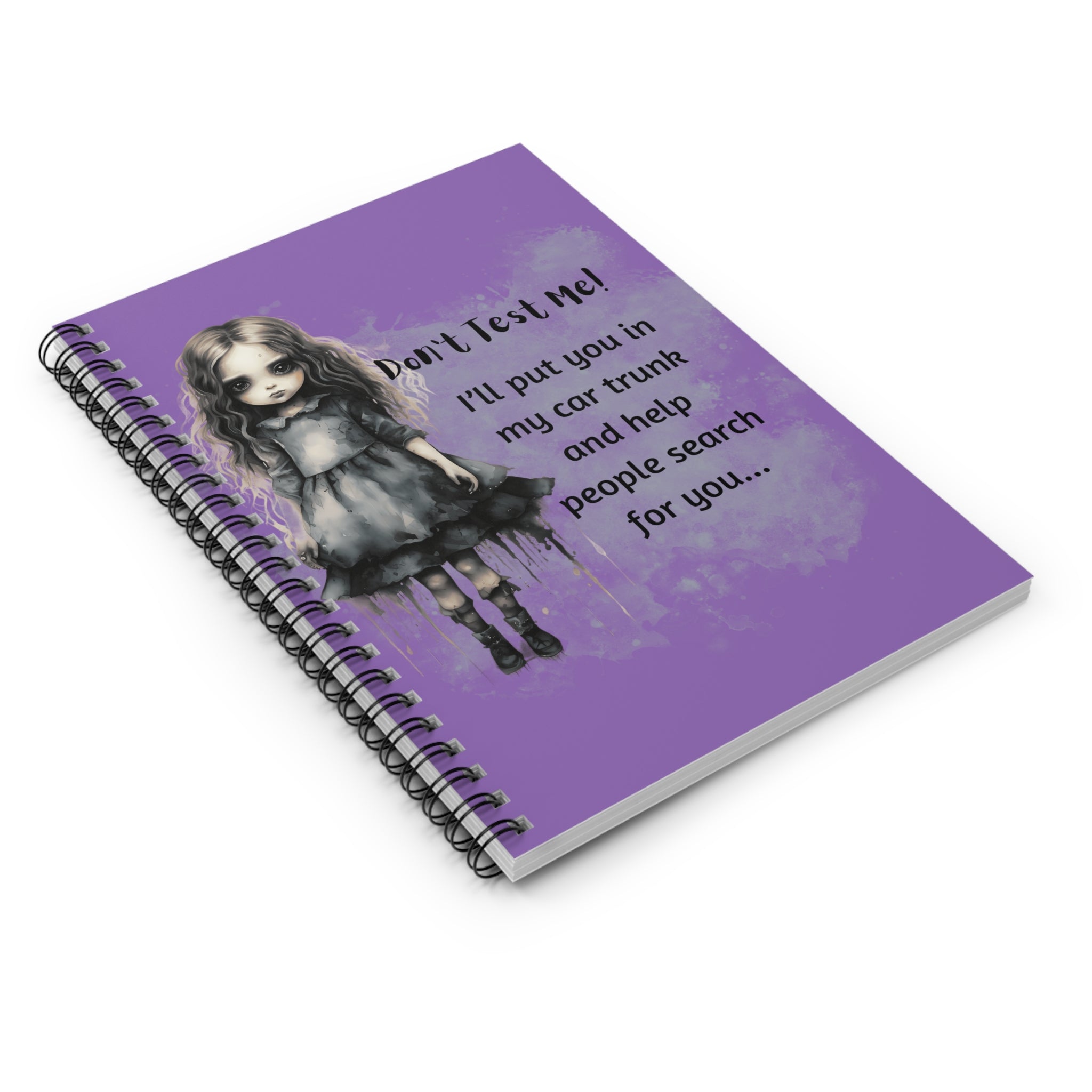 Creepy Doll Spiral Notebook - Don't Test Me, Journal for Artists, Unique Gift, Writing, Sketching, Halloween Decor