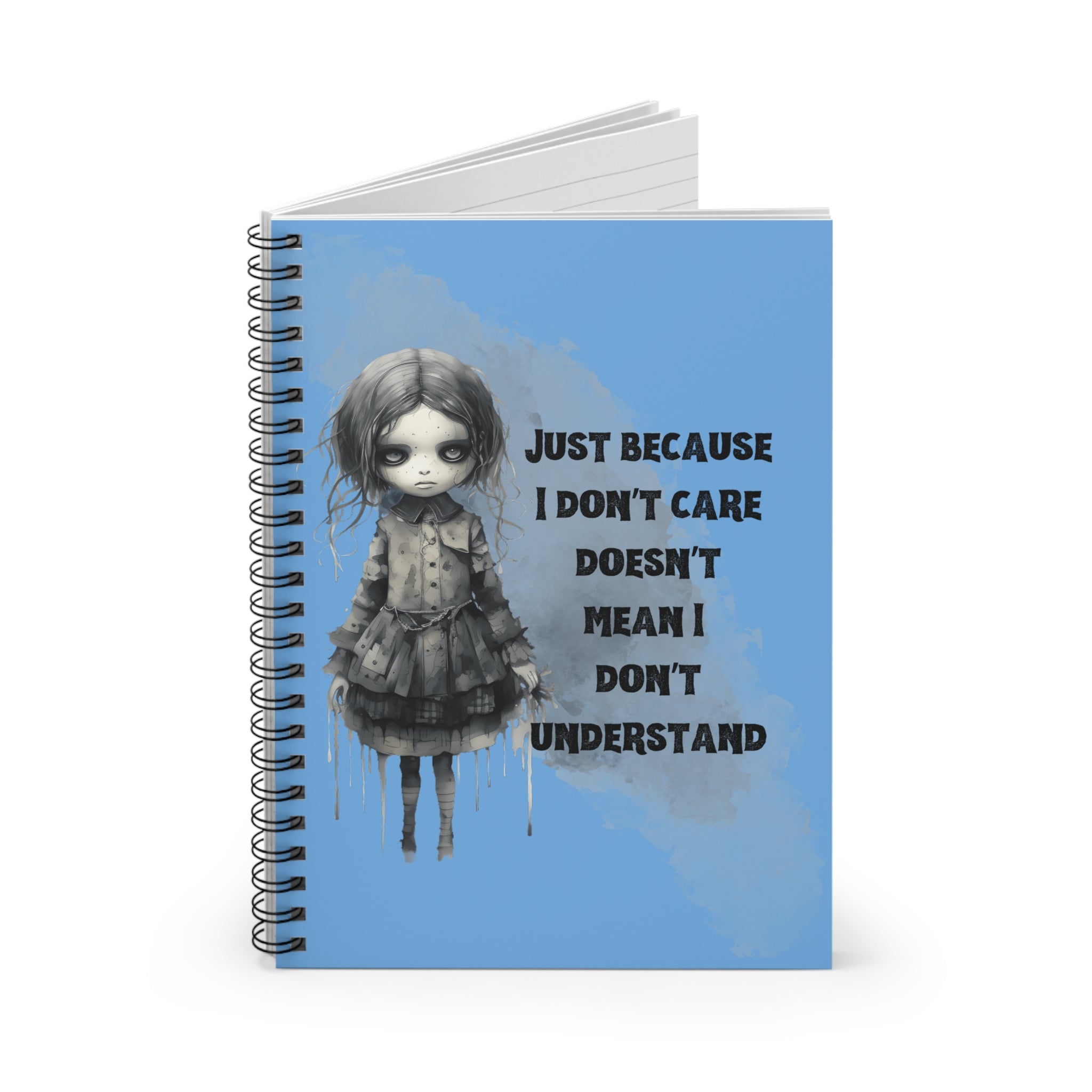 Creepy Doll Spiral Notebook - Just Because I Don't Care Doesn't Mean I Don't Understand | Journal, Sketchbook, Gift, Stationery, Writing