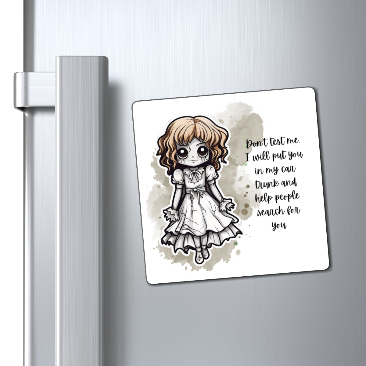 Creepy Doll Magnet with Quote, Horror Decor, Kitchen Decor, Funny Gift, Halloween Fridge Magnet, Quirky Home Accent